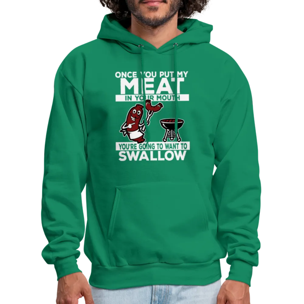 You're Going to Want to Swallow My Meat (BBQ Grilling Adult Humor) Hoodie
