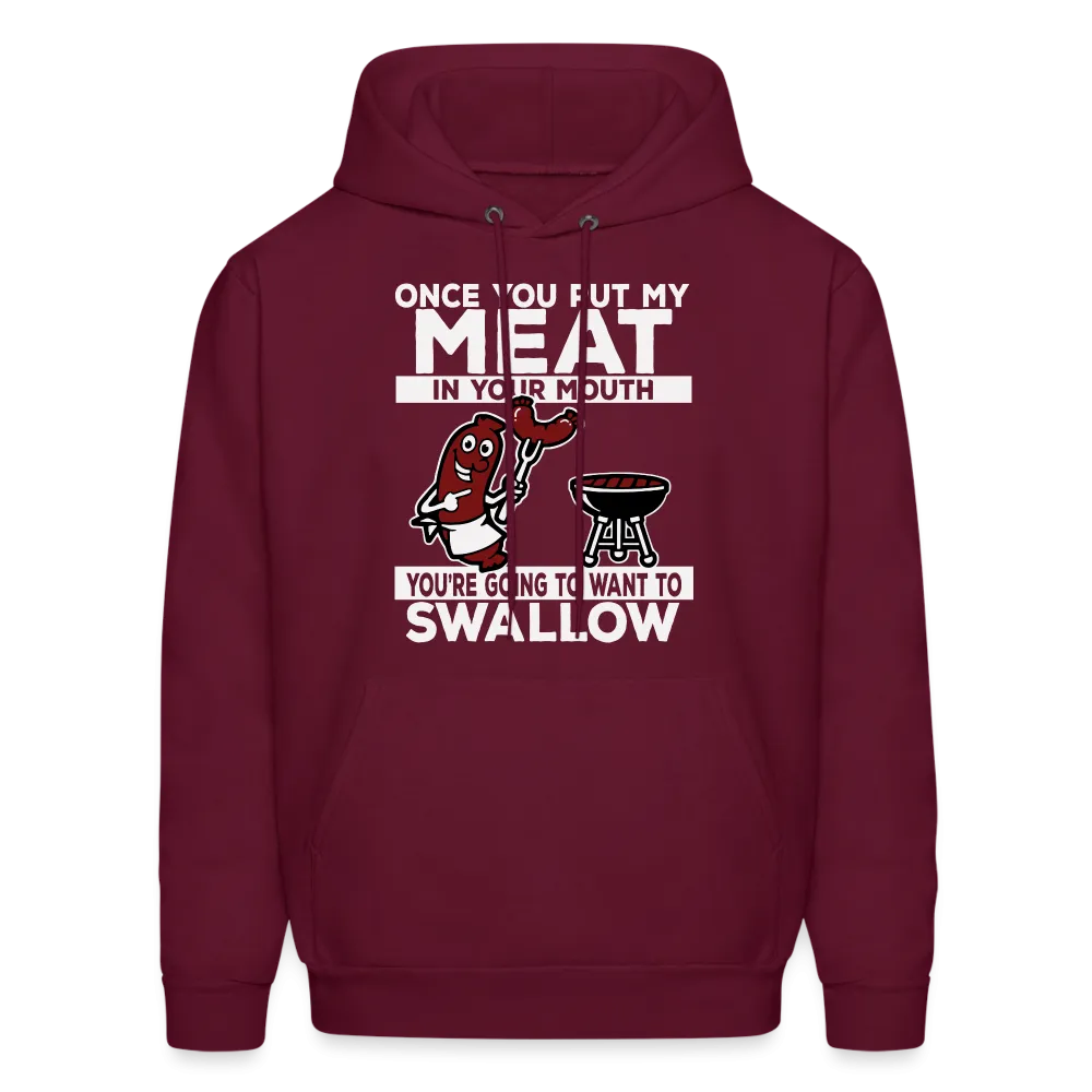 You're Going to Want to Swallow My Meat (BBQ Grilling Adult Humor) Hoodie