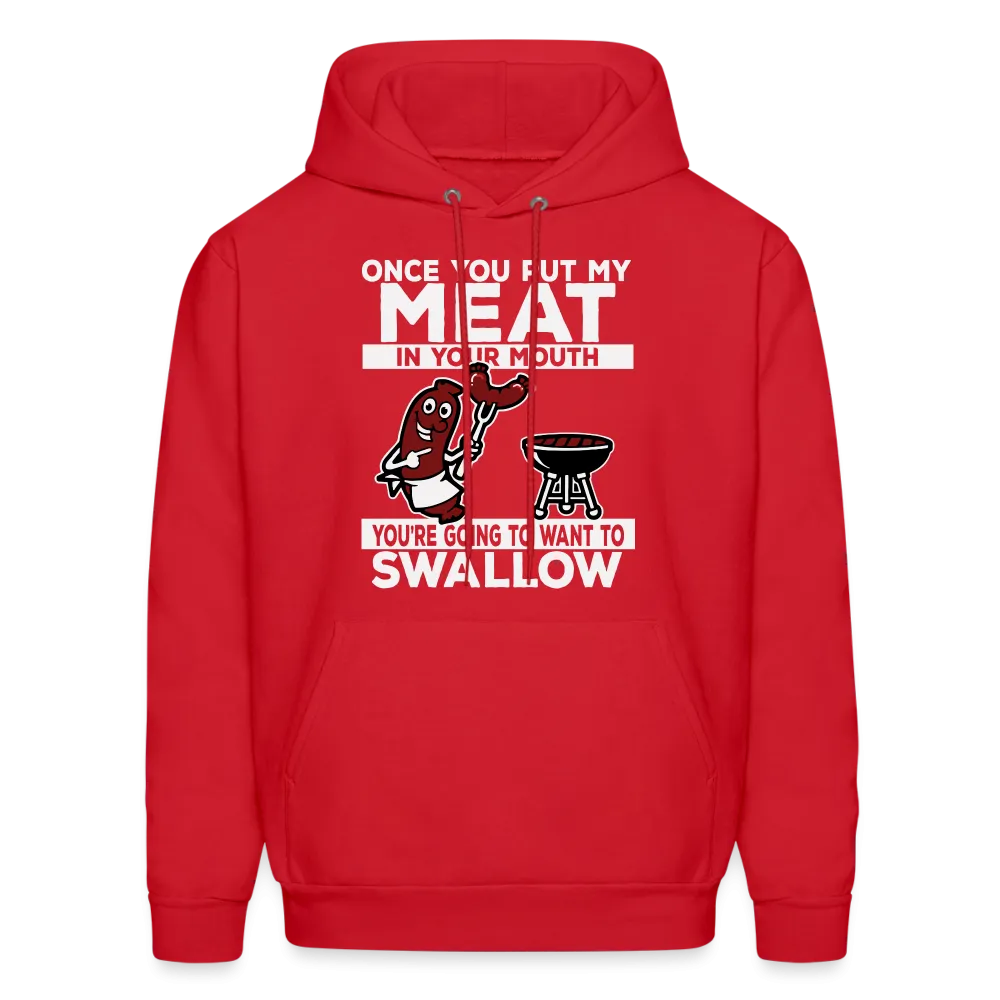 You're Going to Want to Swallow My Meat (BBQ Grilling Adult Humor) Hoodie