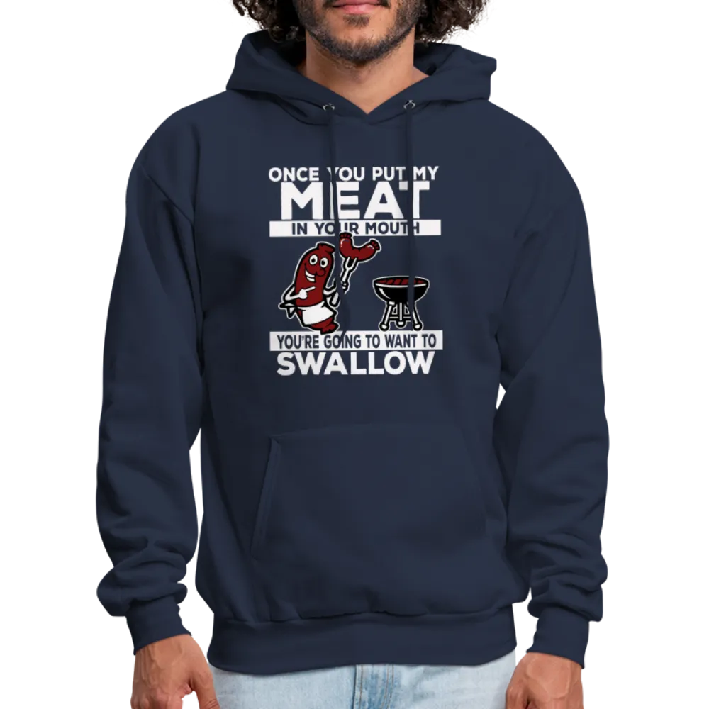 You're Going to Want to Swallow My Meat (BBQ Grilling Adult Humor) Hoodie