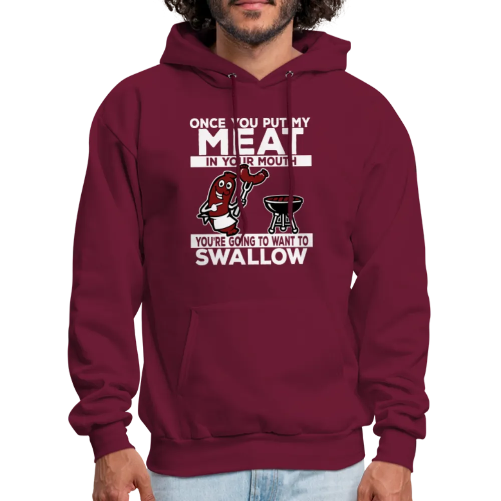 You're Going to Want to Swallow My Meat (BBQ Grilling Adult Humor) Hoodie