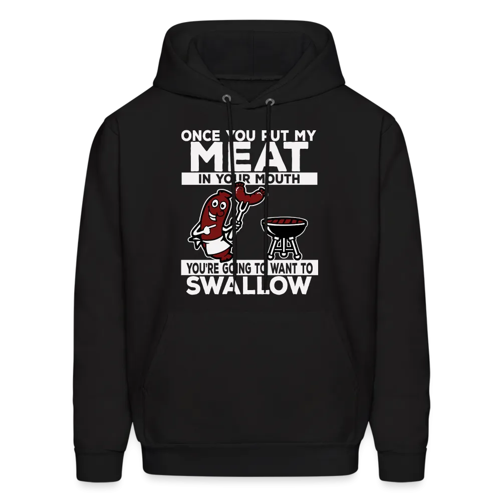 You're Going to Want to Swallow My Meat (BBQ Grilling Adult Humor) Hoodie