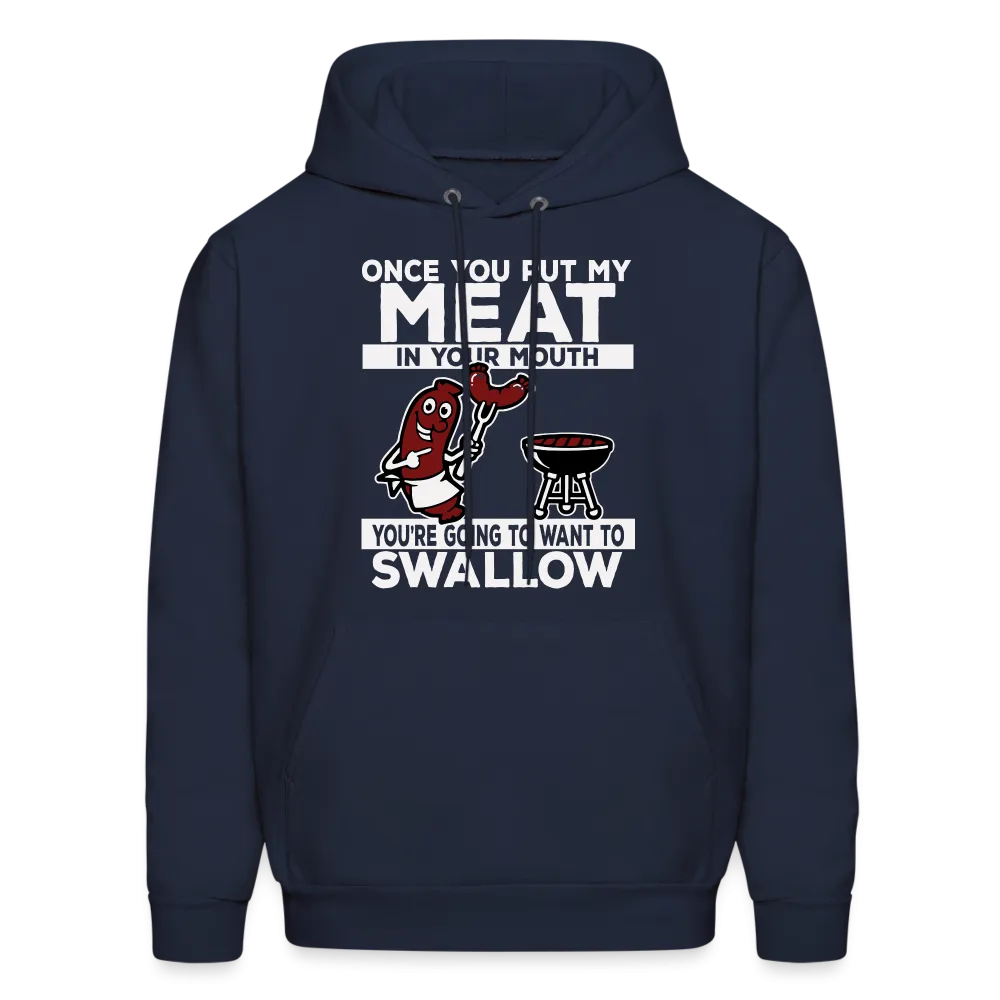 You're Going to Want to Swallow My Meat (BBQ Grilling Adult Humor) Hoodie