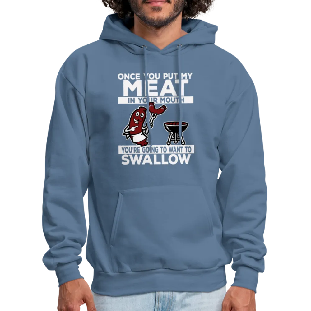 You're Going to Want to Swallow My Meat (BBQ Grilling Adult Humor) Hoodie