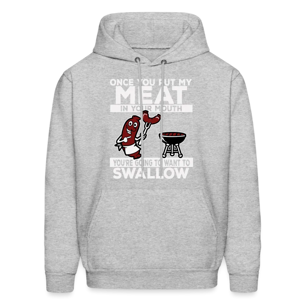 You're Going to Want to Swallow My Meat (BBQ Grilling Adult Humor) Hoodie