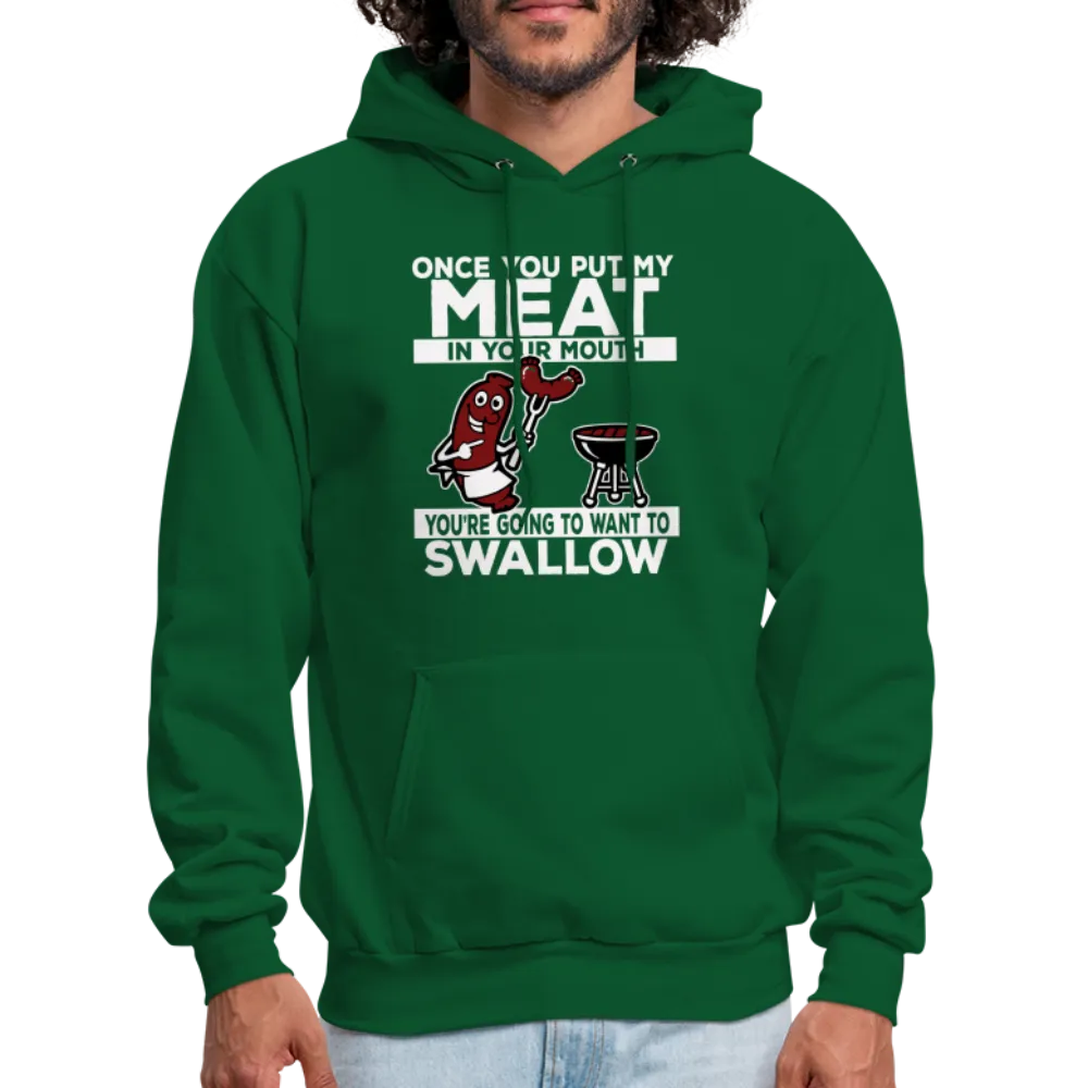 You're Going to Want to Swallow My Meat (BBQ Grilling Adult Humor) Hoodie